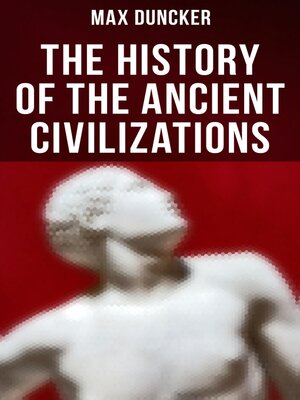 cover image of The History of the Ancient Civilizations